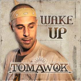Pochette single : Tomawok - Wake Up